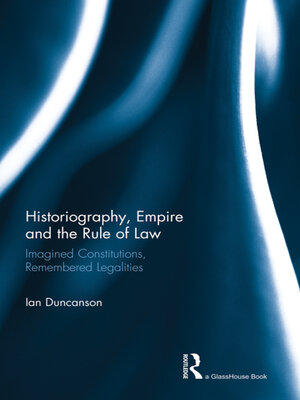 cover image of Historiography, Empire and the Rule of Law